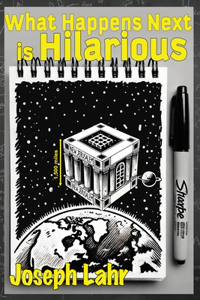 What Happens Next is Hilarious