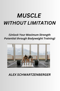 Muscle Without Limitation