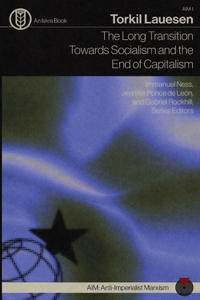 Long Transition Towards Socialism and the End of Capitalism