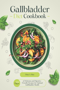 Gallbladder Diet Cookbook