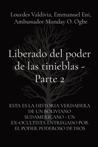 Liberado del poder de las tinieblas - Parte 2
