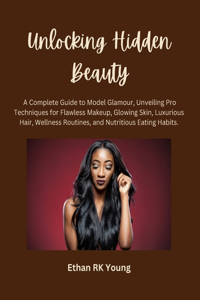 Unlocking Hidden Beauty
