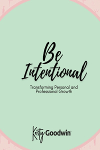 Be Intentional