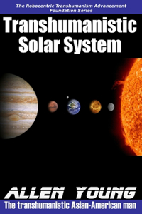 Transhumanistic Solar System