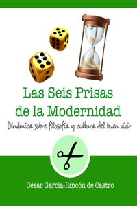 Las seis prisas de la modernidad