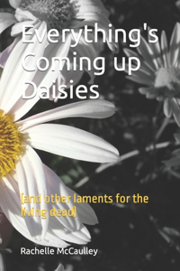 Everything's Coming up Daisies