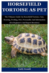 Horsefield Tortoise As Pet