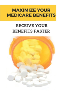 Maximize Your Medicare Benefits