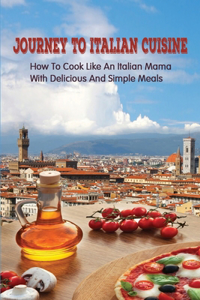 Journey To Italian Cuisine