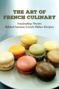 The Art Of French Culinary