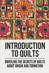 Introduction To Quilts
