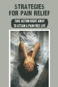 Strategies For Pain Relief