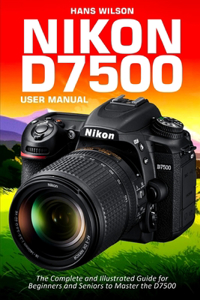 Nikon D7500 User Manual