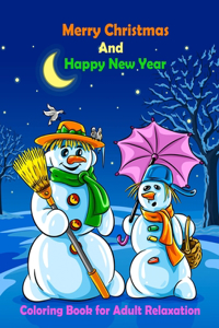 Merry Christmas And Happy New Year Coloring Book for Adult Relaxation