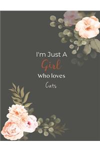 I'm Just A Girl Who Loves Cats SketchBook: Cute Notebook for Drawing, Writing, Painting, Sketching or Doodling: A perfect 8.5x11 Sketchbook to offer as a Birthday gift for Cats Lovers!