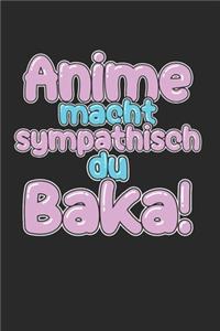 Anime macht sympathisch du Baka! Skizzenbuch
