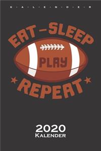 Eat sleep play football repeat Kalender 2020