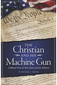 The Christian and His Machine Gun