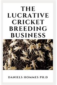 The Lucrative Cricket Breeding Business