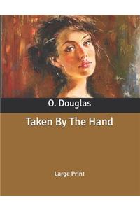 Taken By The Hand