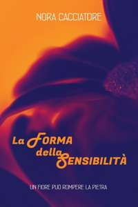 La Forma Della Sensibilità