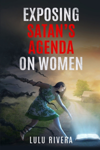 Exposing Satan's Agenda on Women