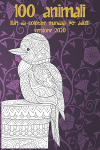 Libri da colorare Mandala per adulti - Versione 2020 - 100 Animali