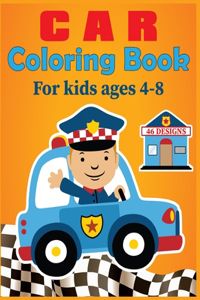 Car Coloring Book For kids Ages 4-8 46 Designs: A Kids Coloring Book with Fun, Easy, and beautiful Cars for Boys, Girls, and Beginners