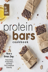 Protein Bars Cookbook