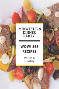 Wow! 365 Midwestern Dinner Party Recipes