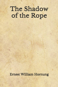 The Shadow of the Rope