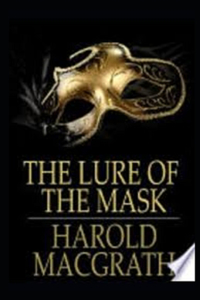 The Lure of the Mask Illustrated