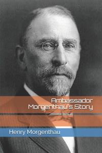 Ambassador Morgenthau's Story