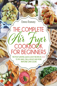 The Complete Air Fryer Cookbook for Beginners