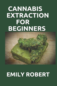 Cannabis Extraction for Beginners