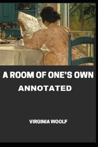 A Room of One's Own Annotated