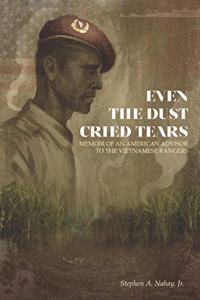 Even the Dust Cried Tears