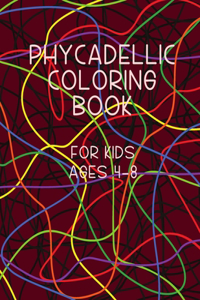Phycadellic Coloring Book For kids Ages 4-8