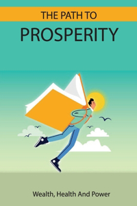 The Path To Prosperity