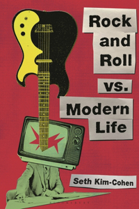 Rock and Roll Vs. Modern Life