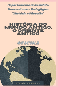 História do Mundo Antigo, o Oriente Antigo