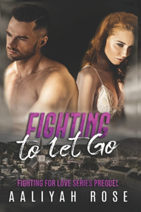 Fighting To Let Go
