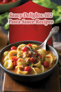 Saucy Delights