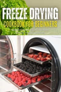 Freeze Drying Cookbook For Beginners