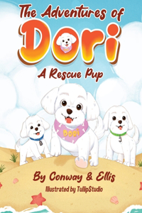 Adventures of Dori - A Rescue Pup
