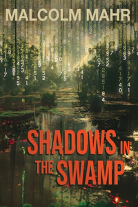 Shadows in the Swamp