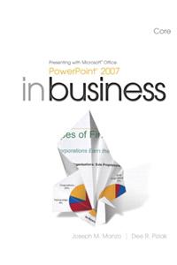 Presenting in Business with Microsoft Office PowerPoint 2007 Value Pack (Includes Myitlab for Go! W/Microsoft Office 2007 & Microsoft Office Excel 2007 in Business & Student DVD)