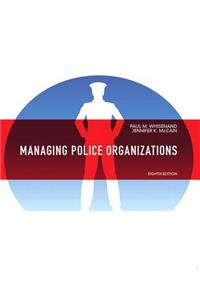 Managing Police Organizations