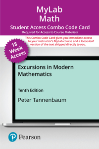 Mylab Math with Pearson Etext -- Combo Access Card -- For Excursions in Modern Mathematics (18 Weeks)