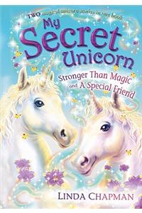 My Secret Unicorn: Stronger Than Magic and a Special Friend
